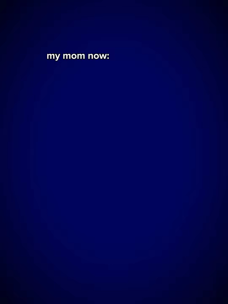 My mom