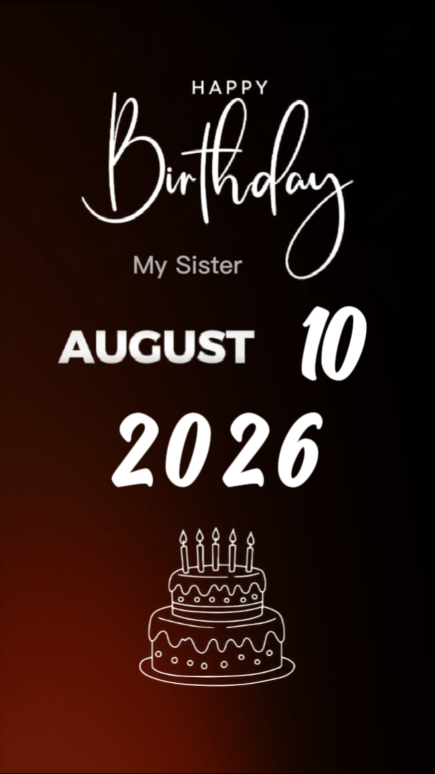 CUMPLEAÑOS HERMANA 10 DE AGOSTO