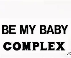 BE MY BABY