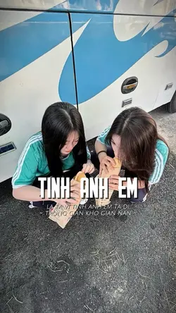 [2] TÌNH ANH EM