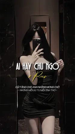 AI HAY CHỮ NGỜ