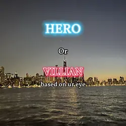 Hero or villain?