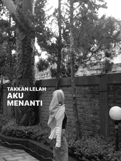 takkan lelah aku