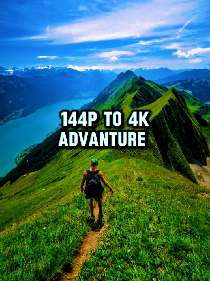 Aventura de 144p a 4k