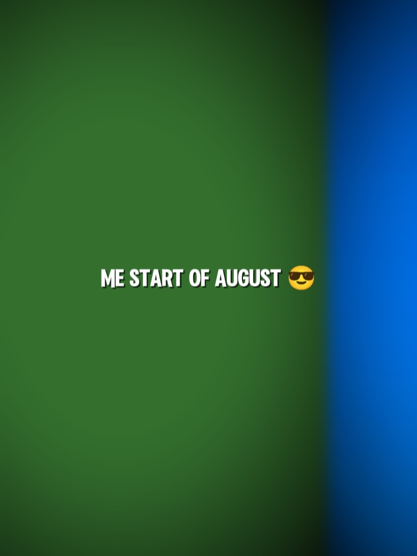 ICH ANFANG AUGUST 