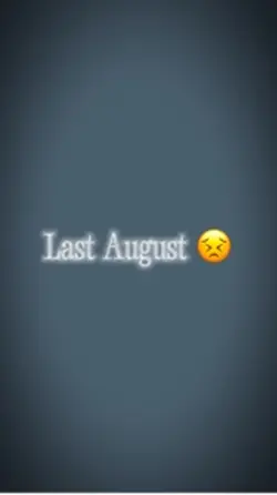 This August 😘