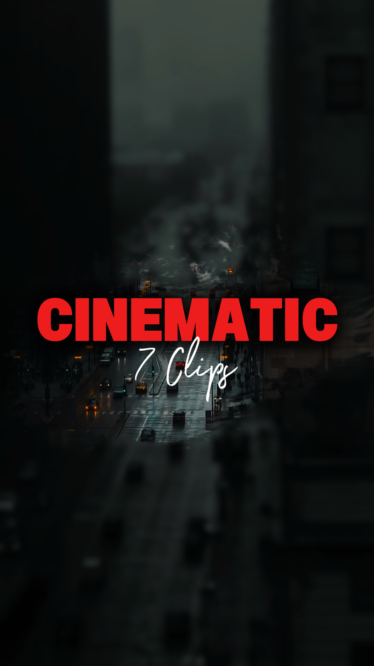CINEMATIC 7 CLIPS