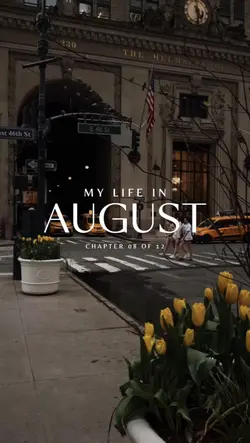 my life in august