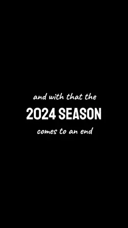 2024 Season Ends