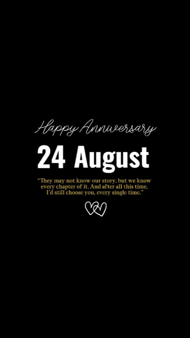 Anniversary 24 Aug