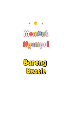 Ngumpul Bareng Besti