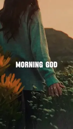 Good morning God