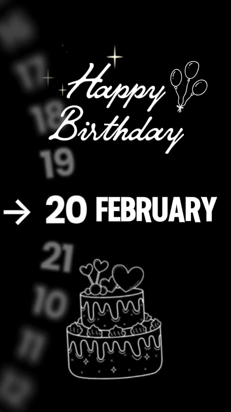BIRTHDAY FEBRUARY 20