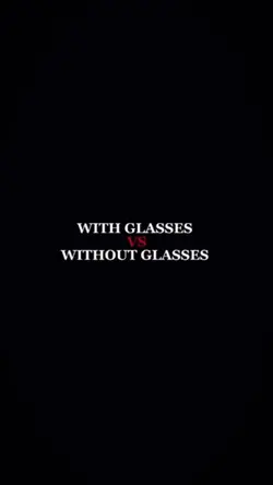 with without glasses