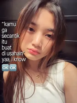 “km ga secantik itu”