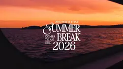 Summer break 2026