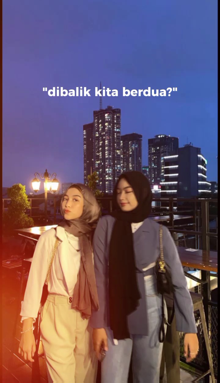 dibalik kita berdua?