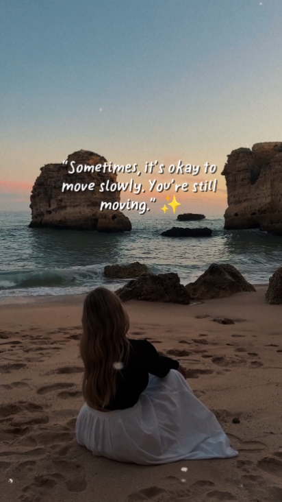 its ok to move slowl