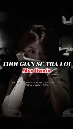 THỜI GIAN SẼ TRẢ Lơi