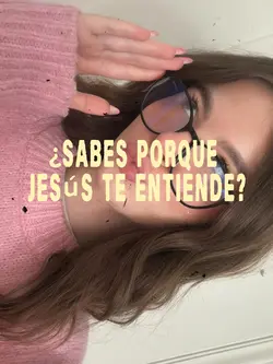 Jesús te entiende