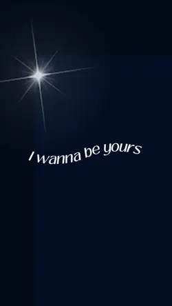 Wanna be yours 