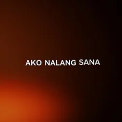 ako nalang sana