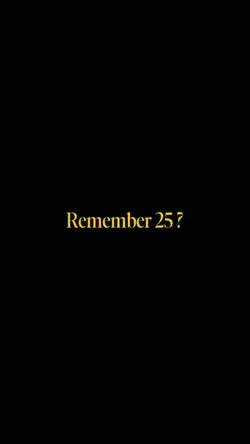 Remember 25 ?