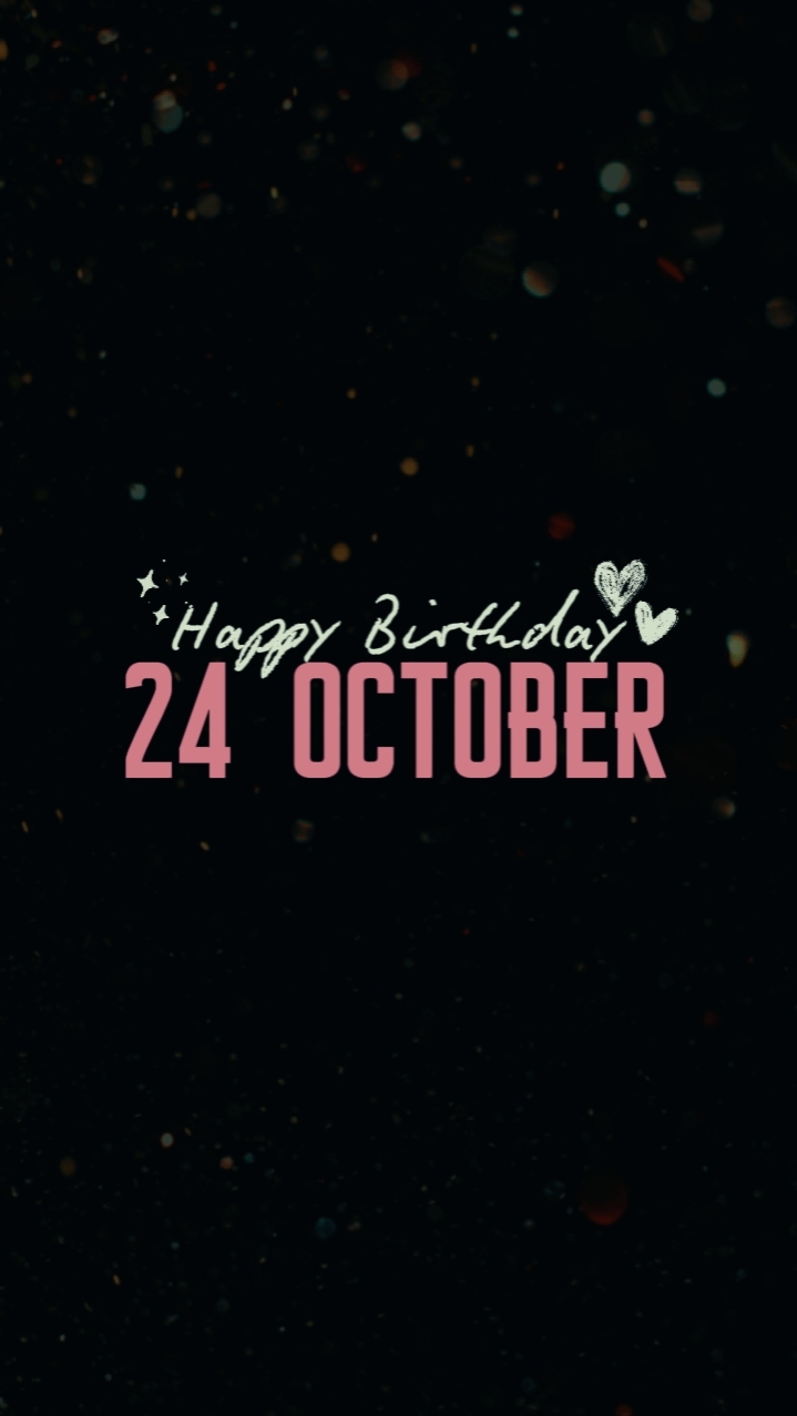 Birthday 24 October