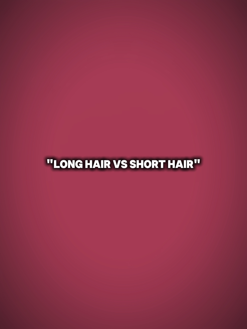 long hair short hair