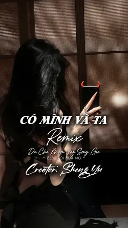 CÓ MÌNH VÀ TA 