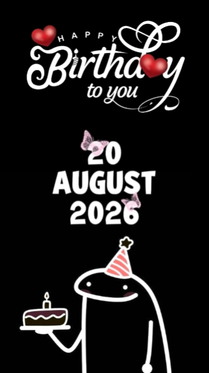 BIRTHDAY 20 AUGUST 