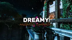 Dreamy Aesthetic