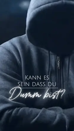 Dumm oder so?