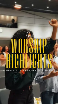 WORSHIP HIGHLIGHTS 
