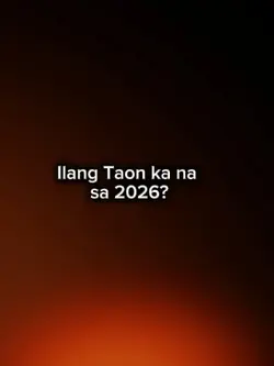 Ilang Taon ka s 2026