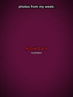 Monday humiliation 