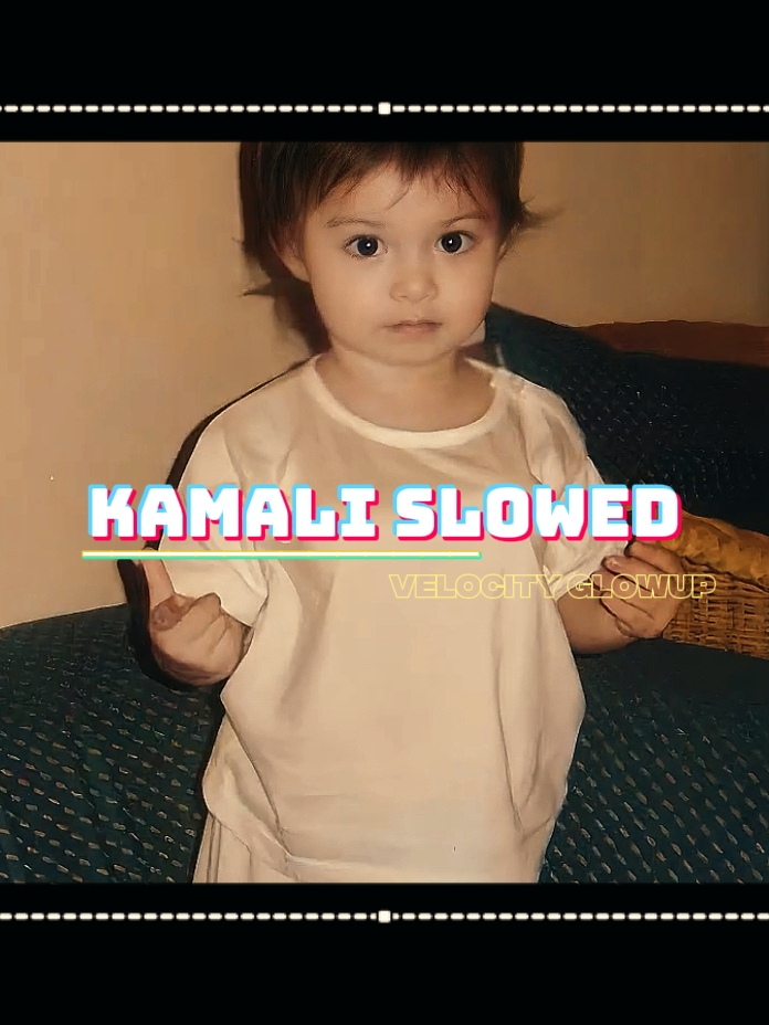 KAMALI SLOWED 