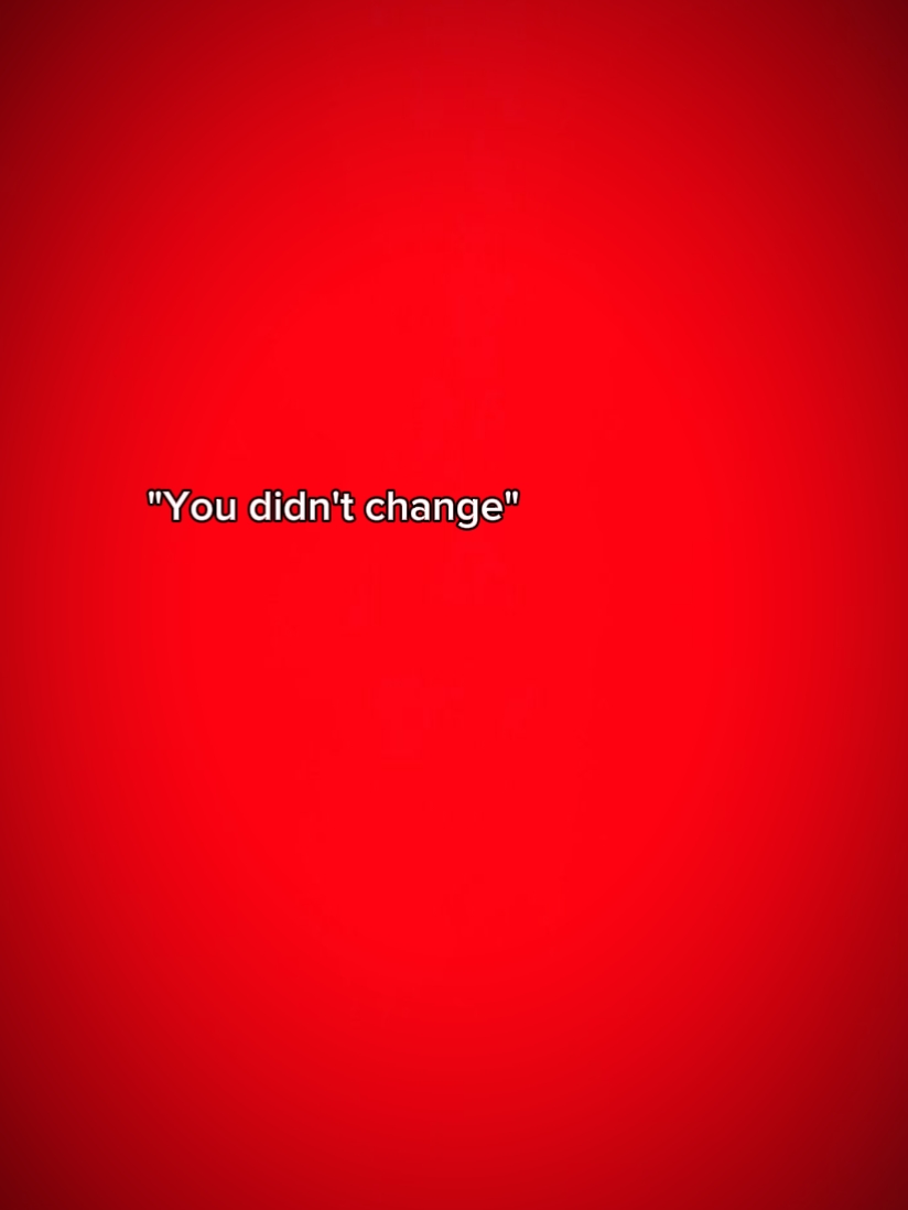 u didn't change 