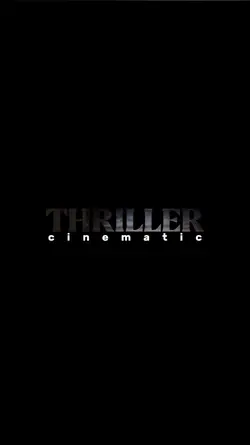 THRILLER cinematic