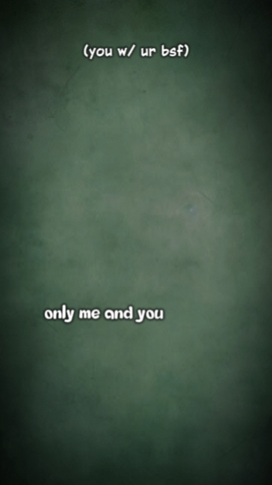 only me and you