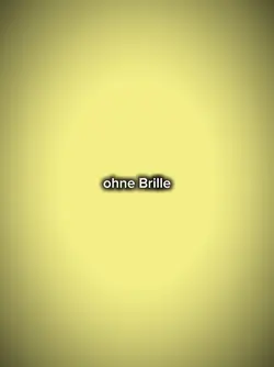 ohne brille