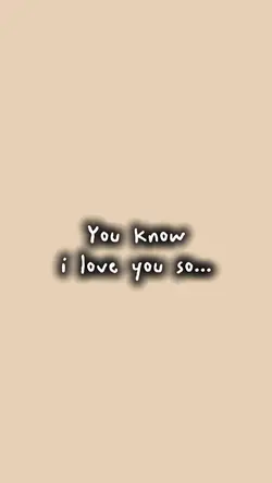 I love you so...