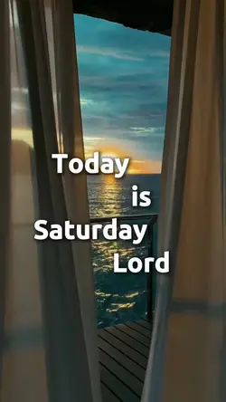 LORD TODAY SATURDAY