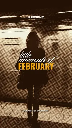 Moments of february