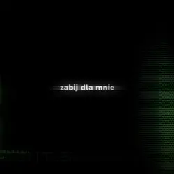 zabij dla mnie