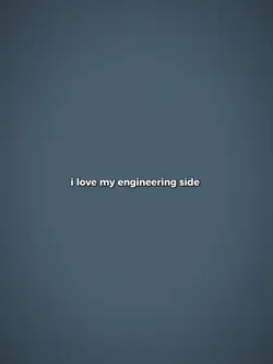 i love engineering
