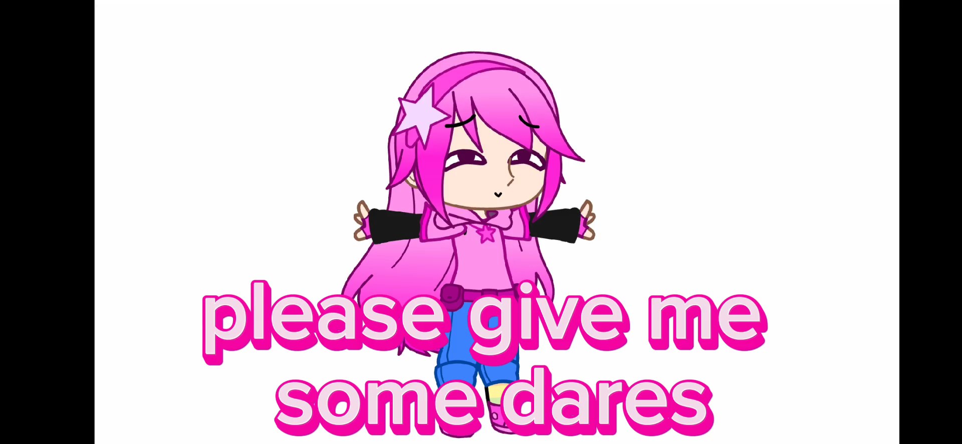 please give me dares