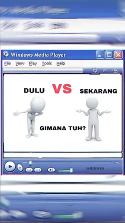 dulu vs sekarang