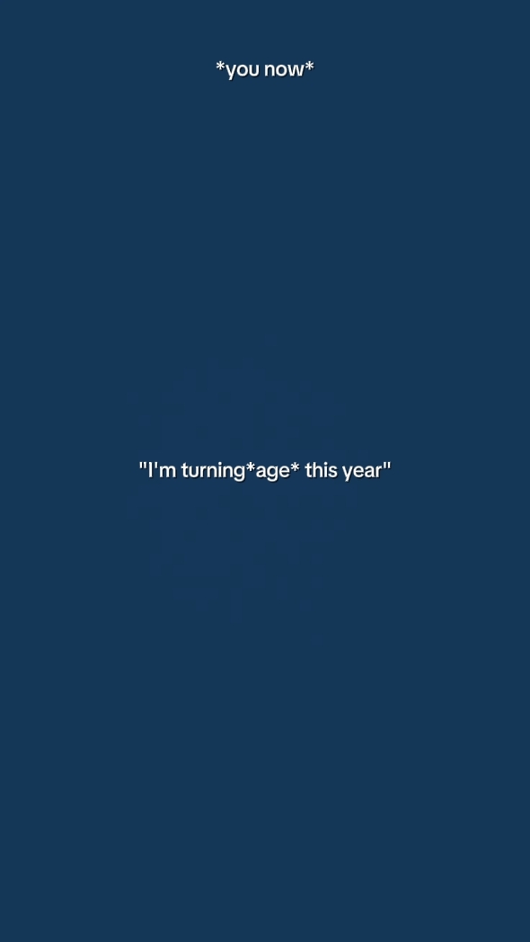 I'm turning age