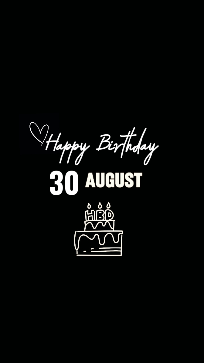 Birthday 30 August